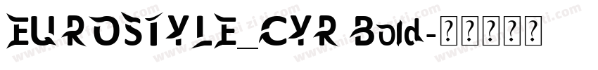 EUROSTYLE_CYR Bold字体转换